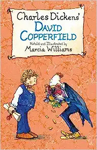 Charles Dickens' David Copperfield by Marcia Williams