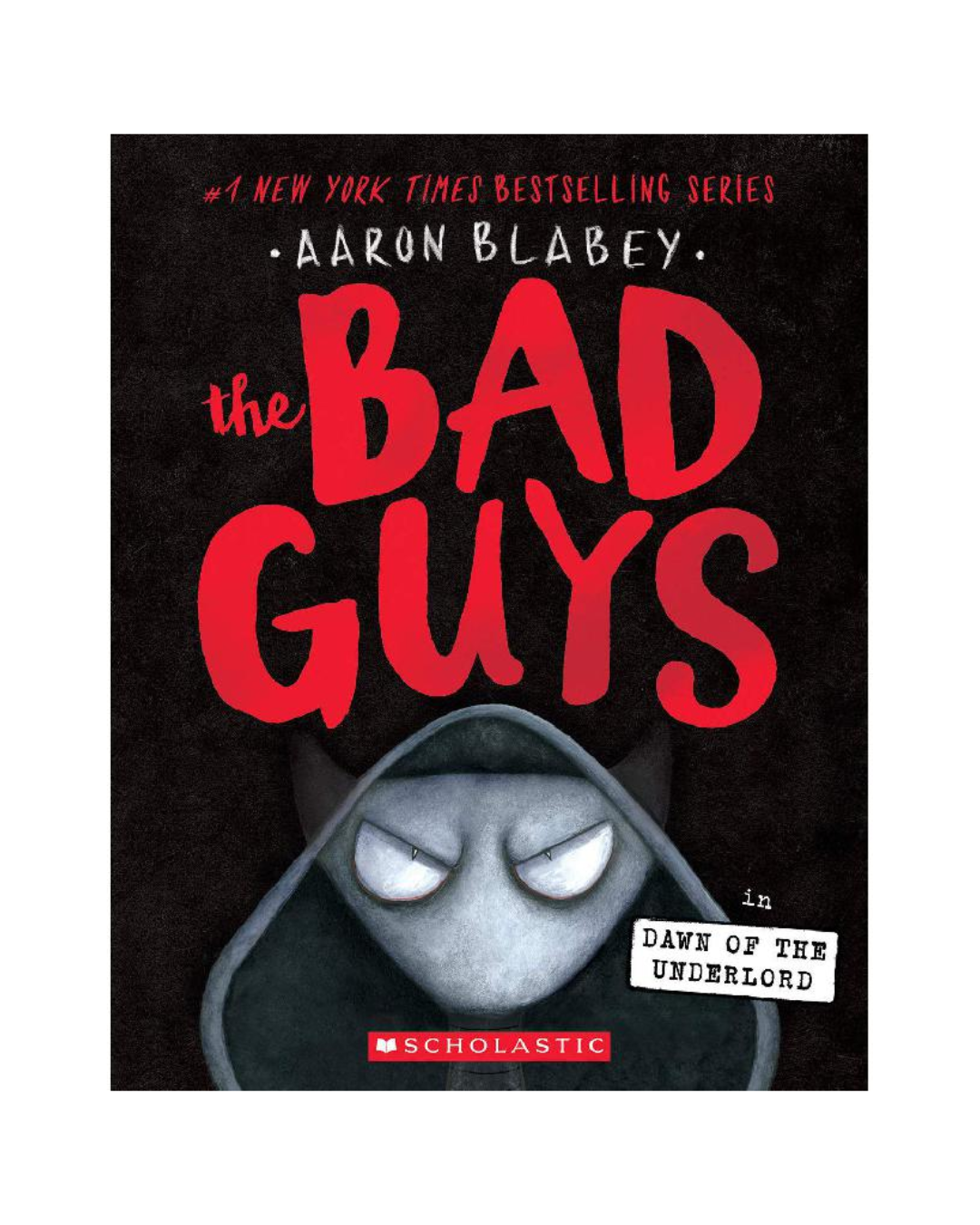 The Bad Guys: Dawn of The Underlord