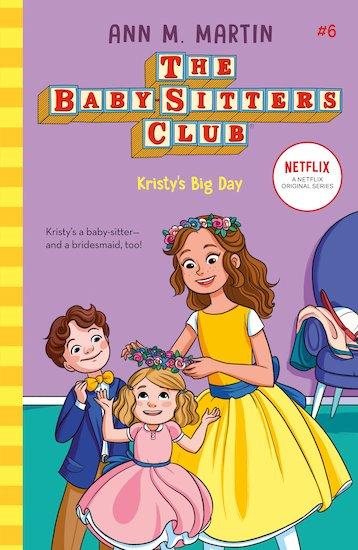 The Baby-sitters Club 2020 #6: Kristy's Big Day