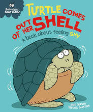 Load image into Gallery viewer, Behaviour Matters: Turtle Comes Out of Her Shell: A book about feeling shy