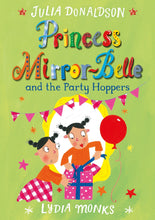 Load image into Gallery viewer, Princess Mirror-Belle and the Party Hoppers
