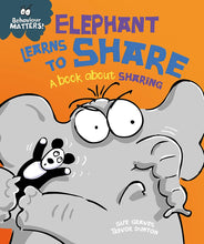 Load image into Gallery viewer, Behaviour Matters: Elephant Learns to Share: A book about sharing