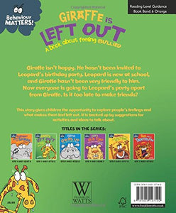 Behaviour Matters: Giraffe is Left Out: A book about feeling bullied