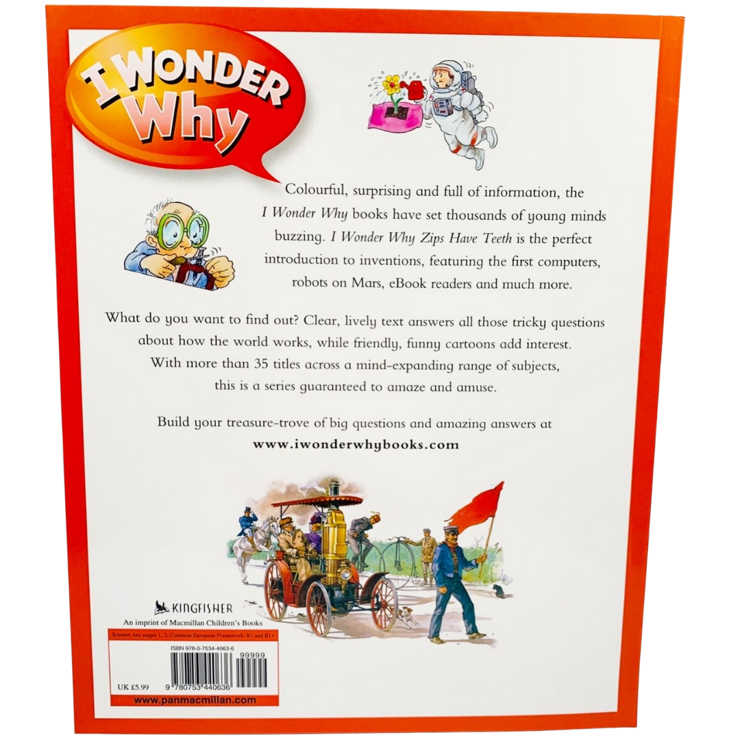 I Wonder Why: Zips Have Teeth and other questions about inventions