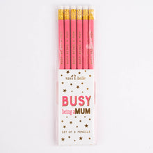 Load image into Gallery viewer, Sass &amp; Belle - Busy Being a Mum Set of 6 Pencils