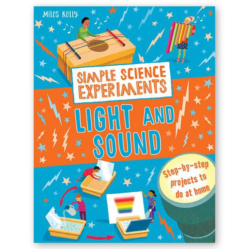 Simple Science Experiments: Light and Sound