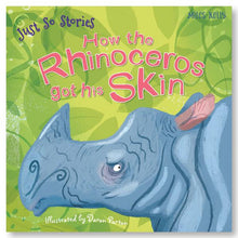 Load image into Gallery viewer, Just So Stories: How the Rhinoceros got his Skin