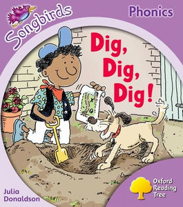 Oxford Reading Tree More Songbirds Phonics Level 1+ Dig, Dig, Dig!