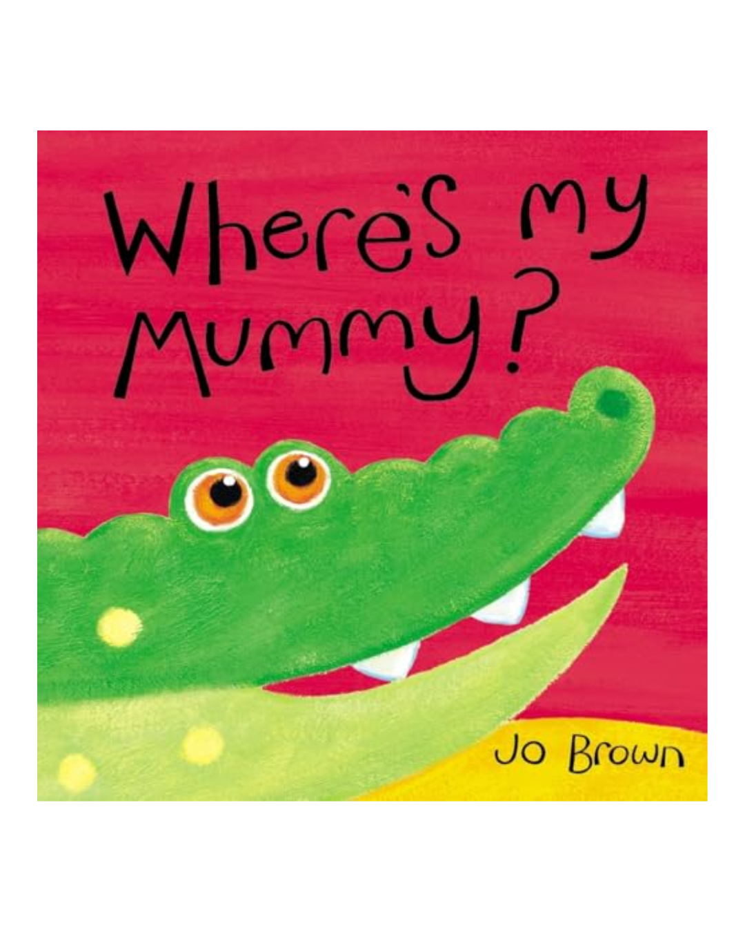 Where's My Mummy?  - Hardcover