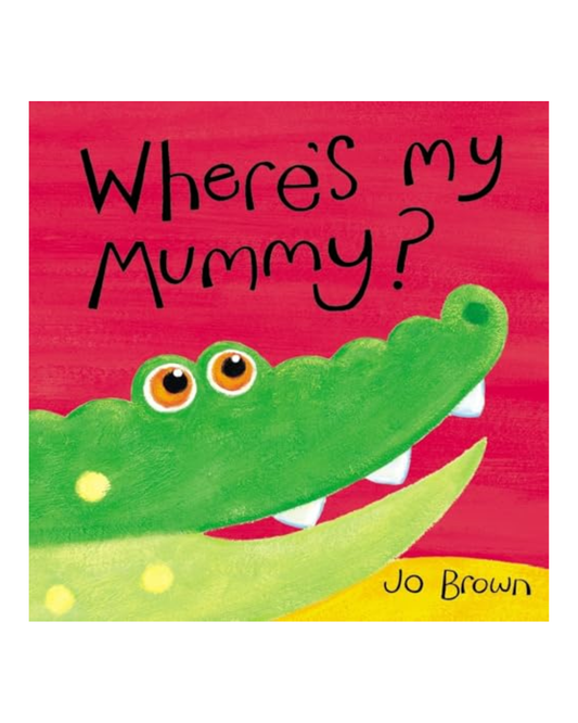 Where's My Mummy?  - Hardcover