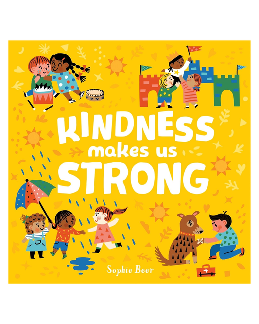Kindness Makes Us Strong (It's Cool to be Kind)