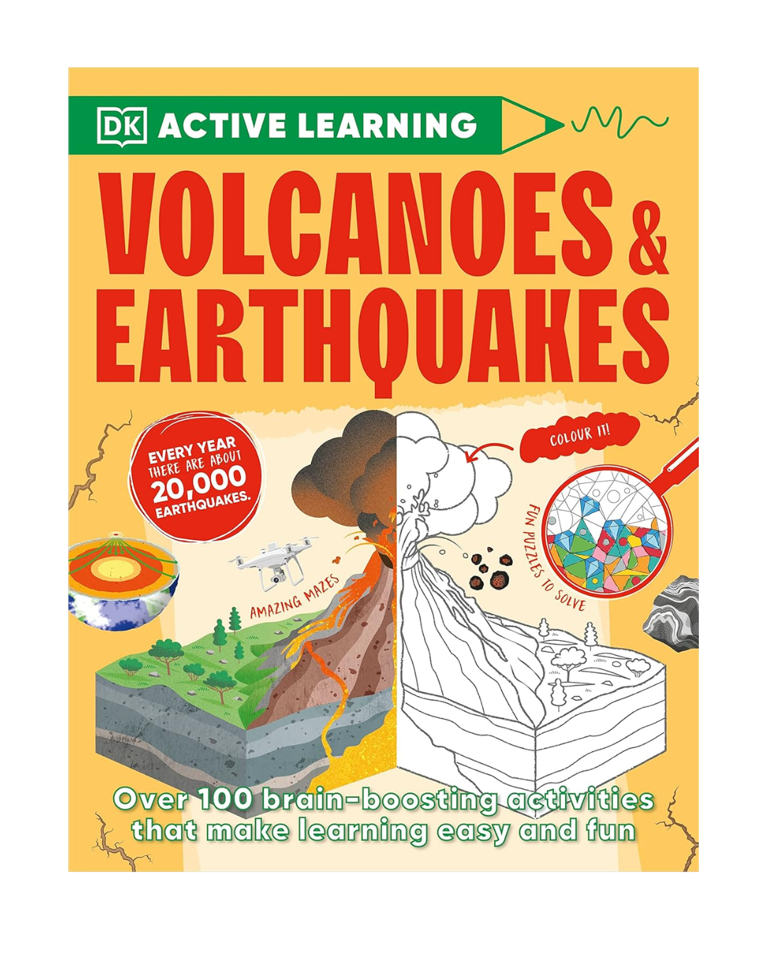 Active Learning Volcanoes and Earthquakes: Over 100 Brain-Boosting Activities that Make Learning Easy and Fun