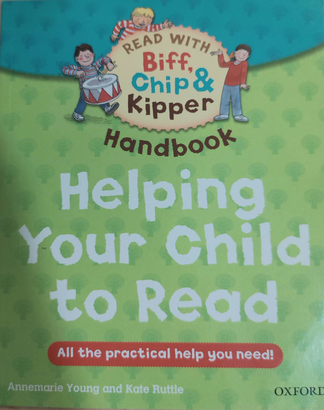 Helping Your Child to Read : Biff, Chip & Kipper