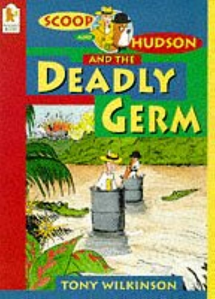 Scoop And Hudson And The Deadly Germ