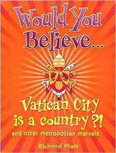 Load image into Gallery viewer, Would You Believe...Vatican City Is a Country?!