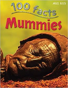 100 Facts : Mummies Projects, Quizzes, Fun Facts, Cartoons