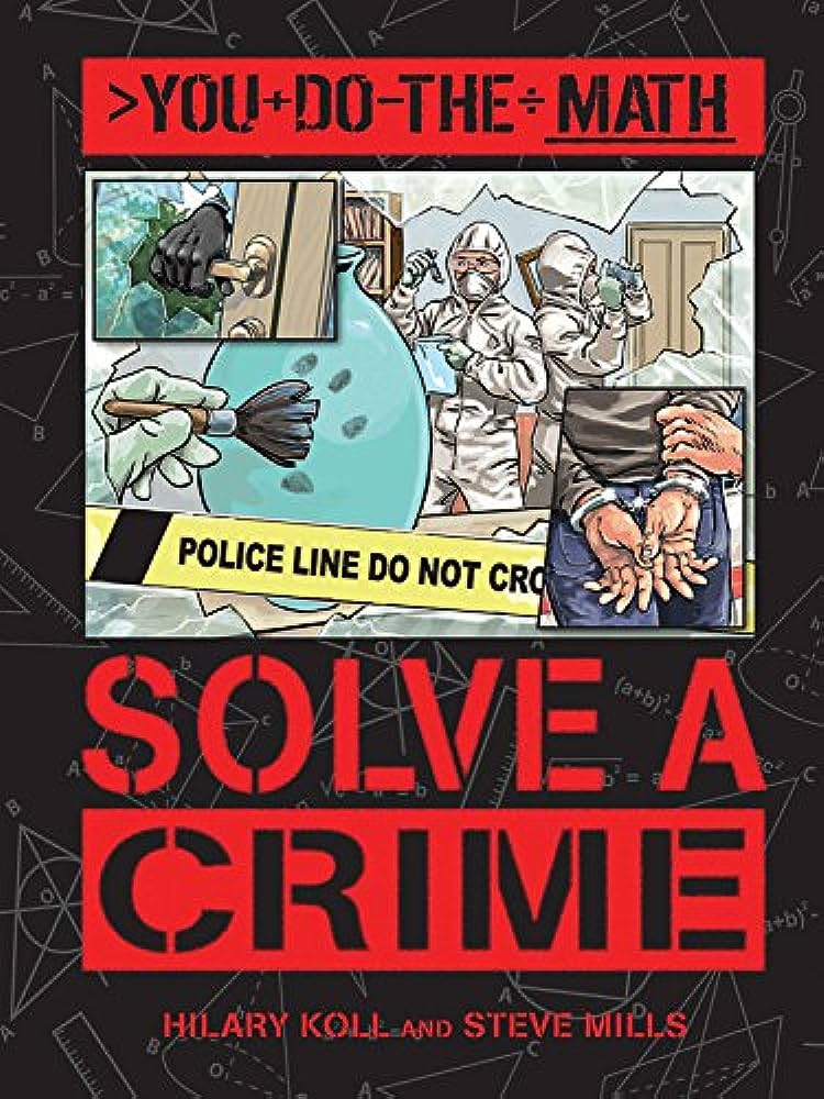 Solve a Crime (You Do the Math)