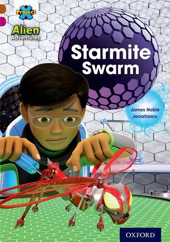 Project X Alien Adventures Brown Book Band, Oxford Level 10: Starmite Swarm