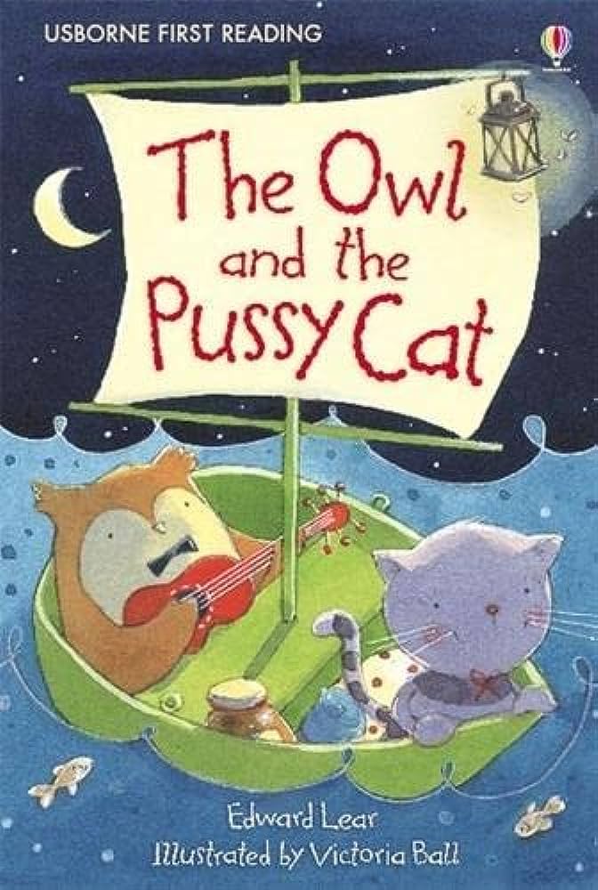 The Owl and the Pussy Cat Usborne First Reading: Level Four