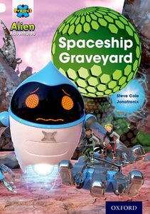 Project X Alien Adventures: White: The Spaceship Graveyard
