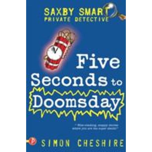 5 Seconds to Doomsday (Saxby Smart - Schoolboy Detective)