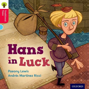 Oxford Reading Tree Traditional Tales Level 4: Hans in Luck