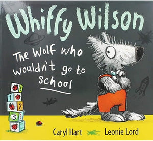 Whiffy Wilson The Wolf Who Wouldn't Go to School