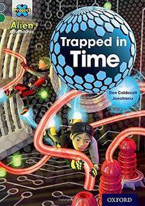 Project X Alien Adventures Grey Book Band, Oxford Level 12: Trapped in Time