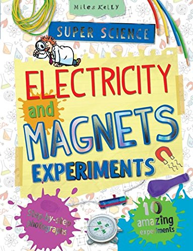 Super Science: Electricity and Magnets Experiments