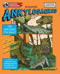 Ankylosaurus The Armoured Dinosaur!