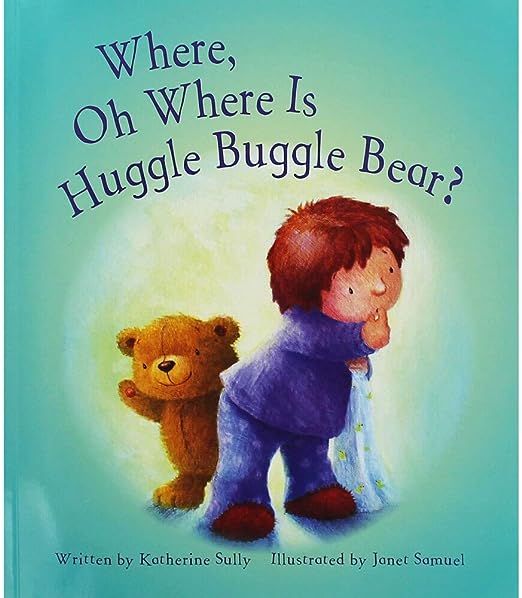 Where, Oh Where Is Huggle Buggle Bear?