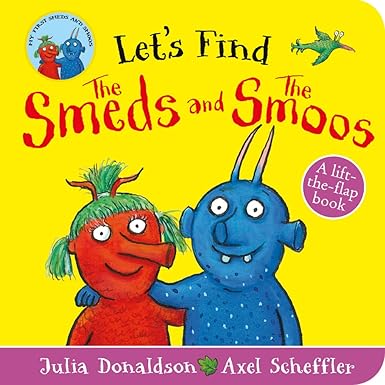 Let's Find The Smeds and The Smoos: A lift-the-flap board book