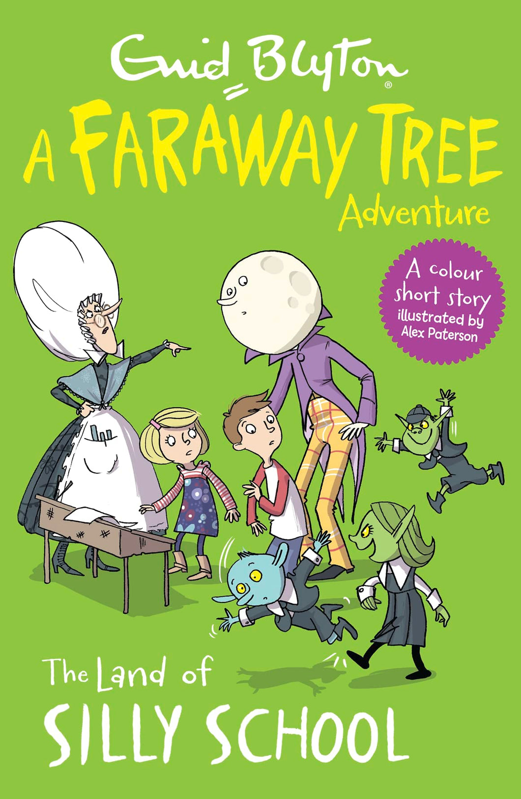 The Land of Silly School: A Faraway Tree Adventure