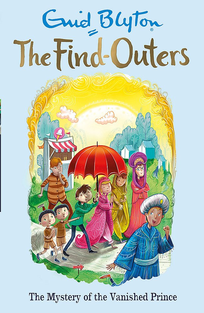The Find-Outers: The Mystery of the Vanished Prince (#9)