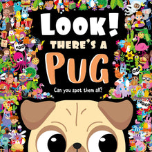 Load image into Gallery viewer, Look! There&#39;s a Pug: Look and Find Book
