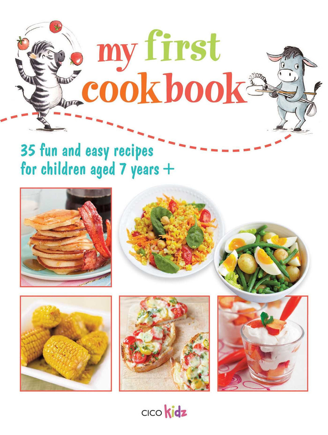 My First Cookbook: 35 fun and easy recipes for children aged 7 years +