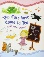 Load image into Gallery viewer, The Cats Have Come to Tea and other poems