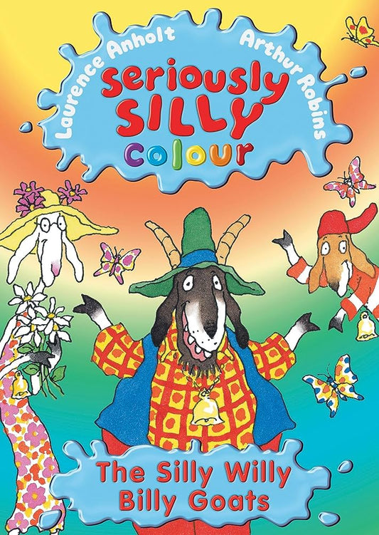 Seriously Silly Colour: The Silly Willy Billy Goats
