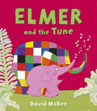 Load image into Gallery viewer, Elmer and the Tune