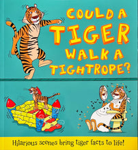 Load image into Gallery viewer, Could A Tiger Walk A Tightrope?