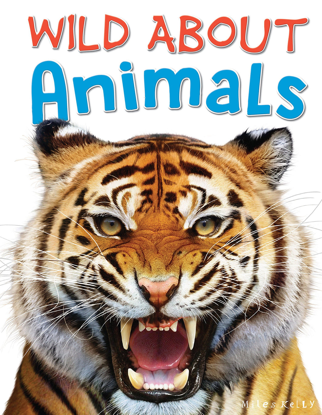 Wild About : Animals