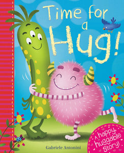 Time for a Hug! A happy, huggable story!