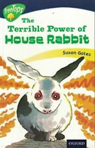Treetops:  The Terrible Power of House Rabbit