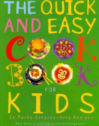 The Quick and Easy Cookbook for Kids