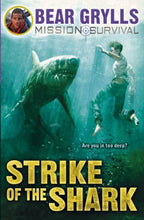 Load image into Gallery viewer, Mission Survival 6: Strike of the Shark by Bear Grylls (Author)