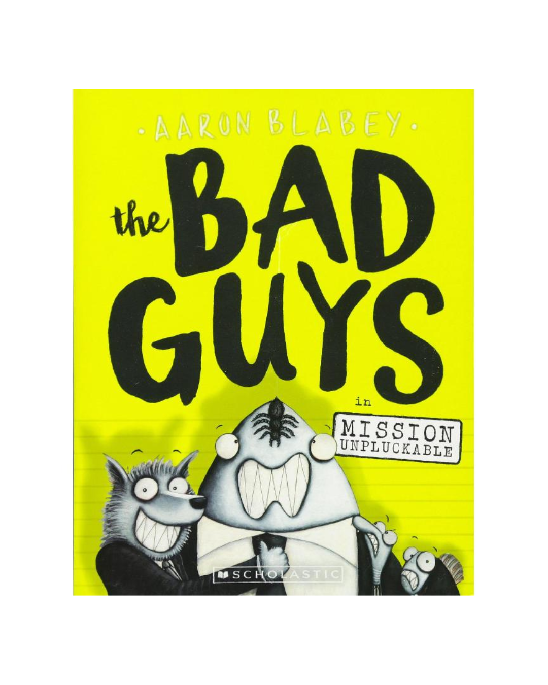 The Bad Guys in Mission Unpluckable