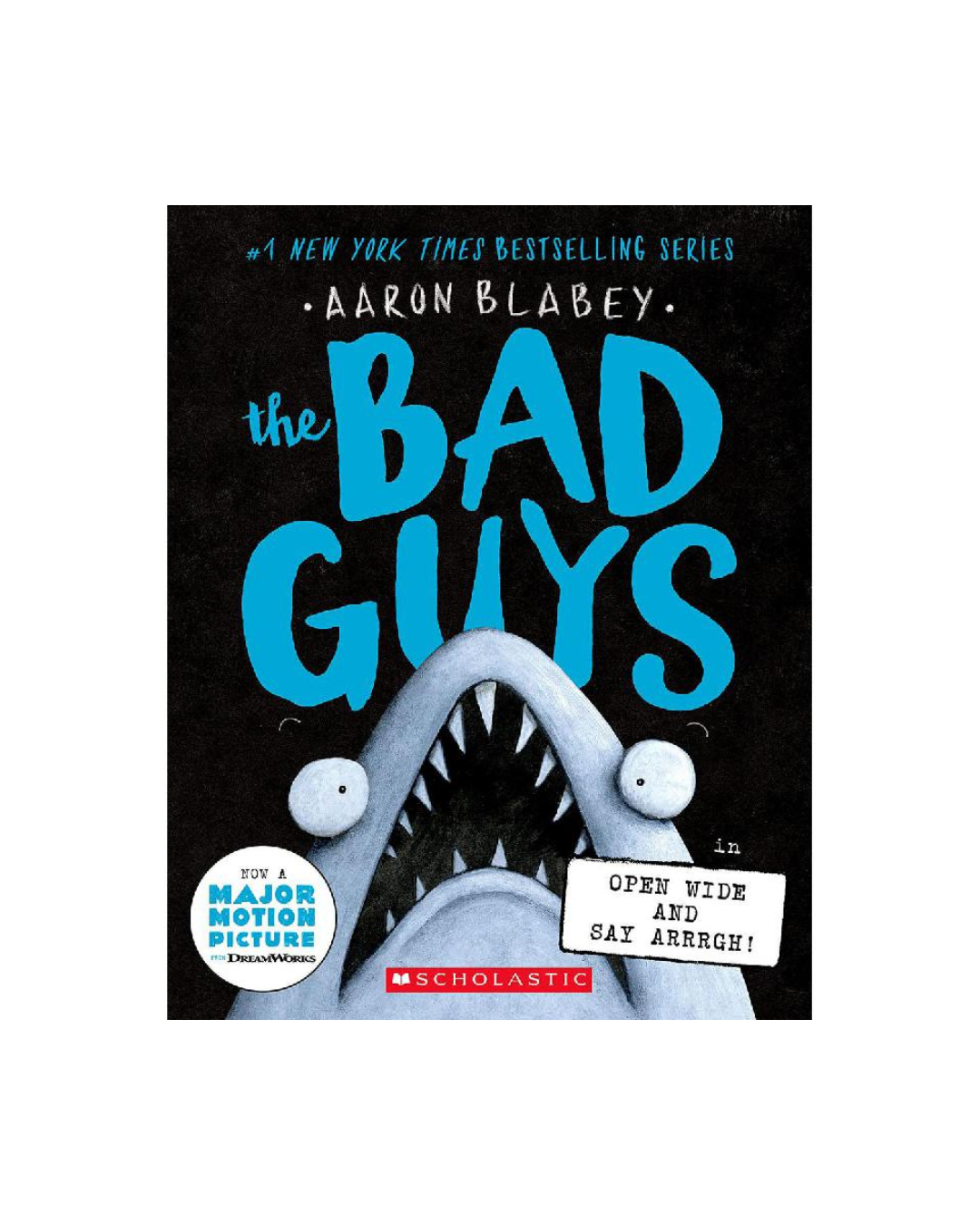 The Bad Guys: Open Wide and Say Arrrgh!