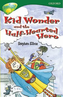 Treetops:  Kid Wonder and the Half-Hearted Hero