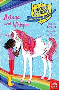 Unicorn Academy: Ariana and Whisper (Unicorn Academy: Where Magic Happens)