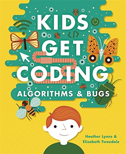 Kids Get Coding: Algorithms & Bugs